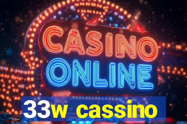 33w cassino